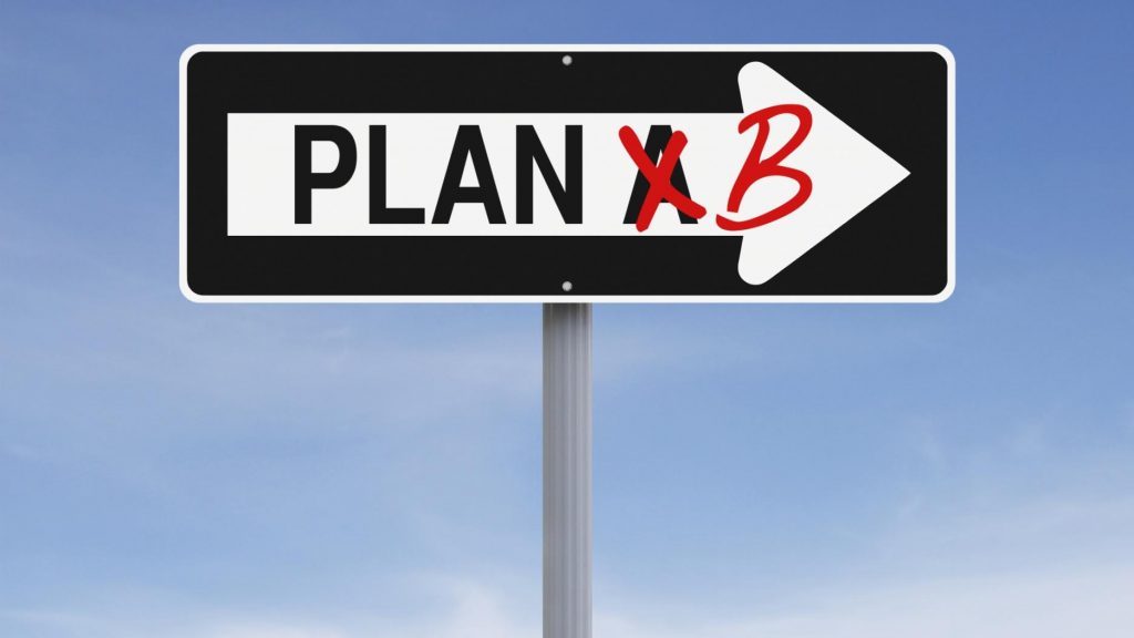 Plan B may be your best option from the start.